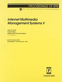 Internet Multimedia Management Systems (Proceedings of Spie)