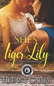 She's a Tiger Lily: Happy Endings Resort Book 26 (Company of Griffins Series)
