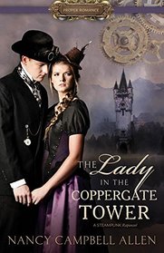The Lady in the Coppergate Tower (Proper Romance Steampunk)