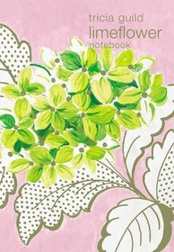 Tricia Guild Lime Flower Notebook (Tricia Guild Flower Collection)
