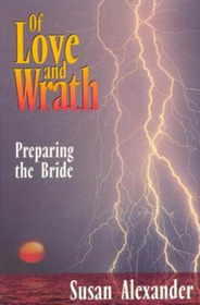 Of Love and Wrath: Preparing the Bride