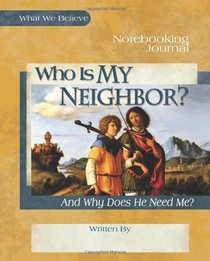 Who Is My Neighbor? Notebooking Journal