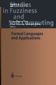 Formal Languages and Applications (Studies in Fuzziness and Soft Computing)