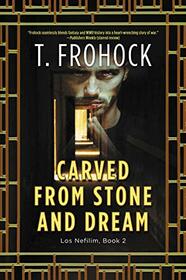 Carved from Stone and Dream: A Los Nefilim Novel (Los Nefilim, 2)
