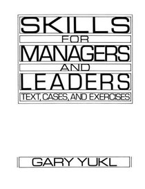Skills for Managers and Leaders: Text, Cases and Exercises