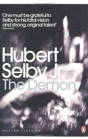 The Demon: A Novel. Hubert Selby (Penguin Modern Classics)