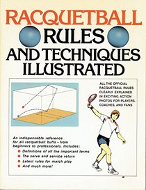 Racquetball Rules and Techniques Illustrated