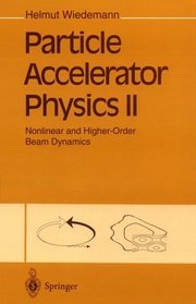 Particle Accelerator Physics II: Nonlinear and Higher-Order Beam Dynamics