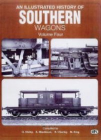 An Illustrated History of Southern Wagons: Souther Railway v.4 (Vol 4)