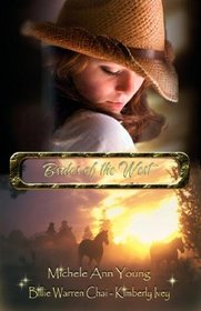 Brides of the West: Satin and Snakeskin / Gray Wolf's Bride / The Chances are Bride
