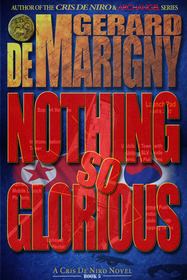 Nothing So Glorious (Cris De Niro, Book 5)