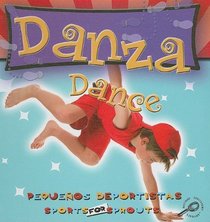 Danza/Dance (Pequenos Deportistas/Sports for Sprouts) (Spanish Edition)