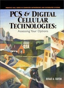 PCs and Digital Cellular Technologies: Assessing Your Options (Prentice Hall Series in Computer Networking and Distributed Systems)