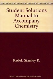 Student Solutions Manual to Accompany Chemistry