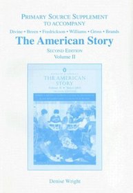 The American Story Primary Source Supplement: Volume II (Penguin Academics) (v. 2)