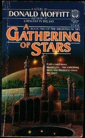 A Gathering of Stars : (#2) (Book Two of the Mechanical Sky)