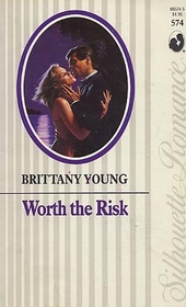 Worth The Risk (Silhouette Romance, No 574)