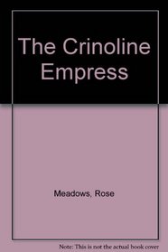 The Crinoline Empress (Ulverscroft Romance)