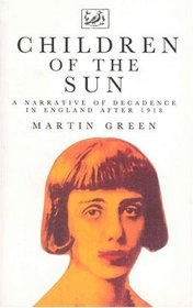 Children of the Sun: Narrative of Decadence in England After 1918