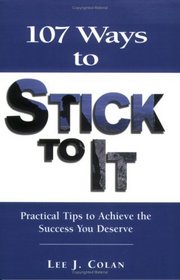 107 Ways to Stick to It