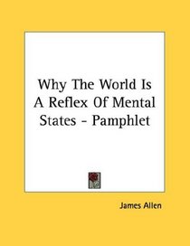 Why The World Is A Reflex Of Mental States - Pamphlet