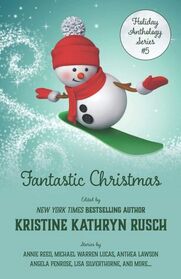 Fantastic Christmas: A Holiday Anthology (Holiday Anthology Series)