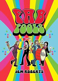 Fab Fools Last Ever Untold Beatles Story