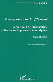 Writing the Sounds of English (French Edition)