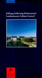 Stiftung Schleswig-Holsteinische Museen Landesmuseum Schloss Gottorf (Prestel Museum Guides) (German Edition)