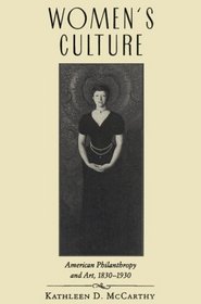 Women's Culture : American Philanthropy and Art, 1830-1930