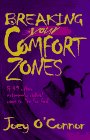 Breaking Your Comfort Zones: And 49 Other Extremely Radical Ways to Live for God