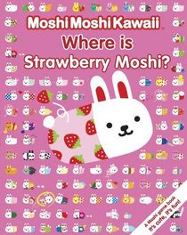 Moshi Moshi Kawaii: Where's Strawberry Moshi?