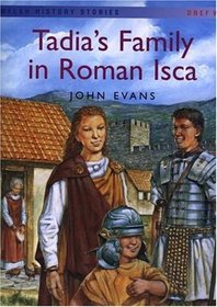 Tadia's Family in Roman Isca (Welsh History Stories)