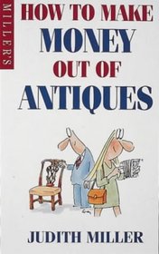 How to Make Money Out of Antiques