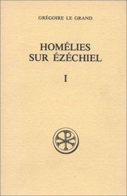 Homelies sur Ezechiel (Sources chretiennes) (French Edition)