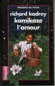 KAMIKAZE L'AMOUR (PRESENCE FUTUR)