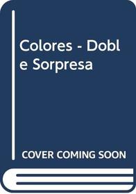 Colores - Doble Sorpresa (Spanish Edition)