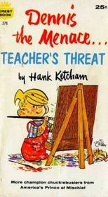 Dennis the Menace---Teacher's Threat