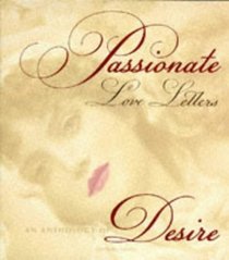 Passionate Love Letters: An Anthology of Desire