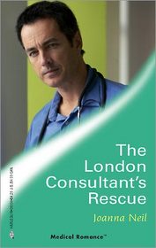The London Consultant's Rescue (Harlequin Medical, No 294)