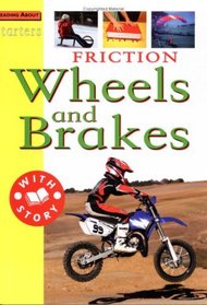 Friction: Wheels and Brakes (Starters Level 3)