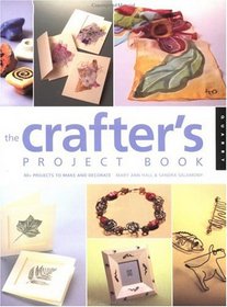 Crafter's Project Book: 80+ Projects to Make & Decorate