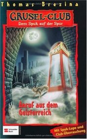 Gruselclub, Dem Spuk auf der Spur, Bd.19, Anruf aus dem Geisterreich