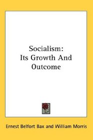 Socialism: Its Growth And Outcome