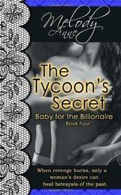 The Tycoon's Secret: Baby for the Billionaire (Volume 4)