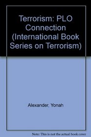 TERRORISM PLO CONNECTN CL (International Book Series on Terrorism)
