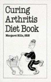Curing Arthritis Diet Book (Overcoming Common Problems Series)