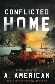 Conflicted Home (The Survivalist) (Volume 9)