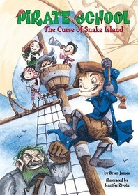 The Curse of Snake Island (Pirate School, Bk 1)