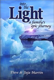 Into the Light: A Family's Epic Journey